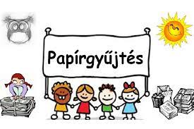 PAPÍRGYŰJTÉS! 2024.november 13-án (szerdán) PAPÍRGYŰJTÉS! 2024.november 13-án (szerdán)